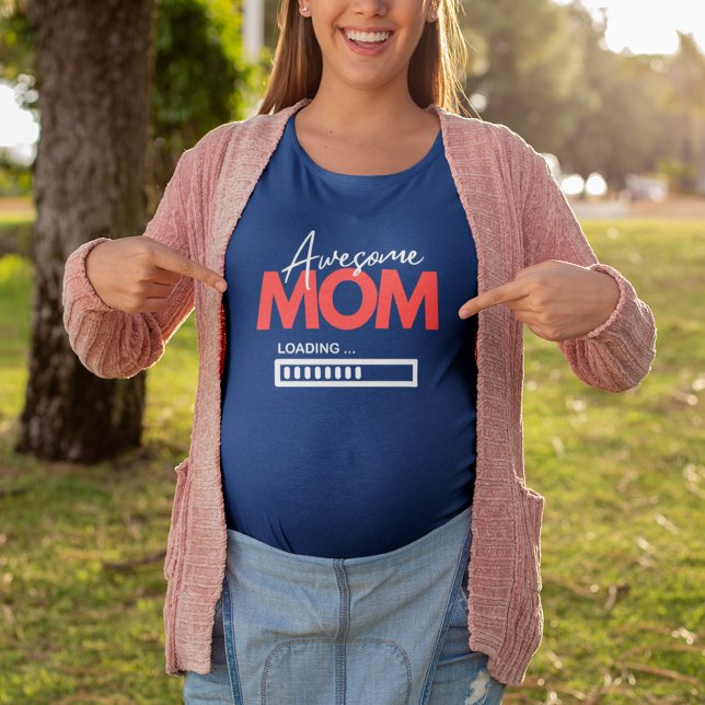 Awesome Mum Loading Mother's Day Mum To-Be Quote T-Shirt (Creator Uploaded)