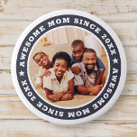 Awesome Mum Since 20XX Modern Simple Photo 7.5 Cm Round Badge<br><div class="desc">This simple and modern design is composed of serif typography and add a custom photo. Awesome Mum Since 20XX  circles the photo of your mum,  mother,  mama,  mum etc. This is a perfect gift for your Mum on her birthday,  mother's day,  christmas,  etc.</div>