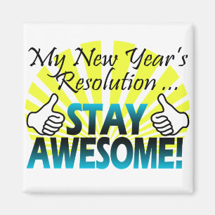 Awesome New Year Resolution Magnet