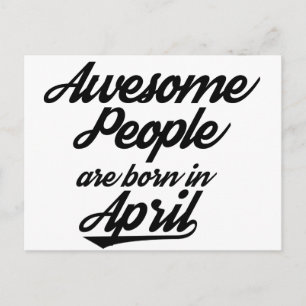 Awesome People are born in April Postcard