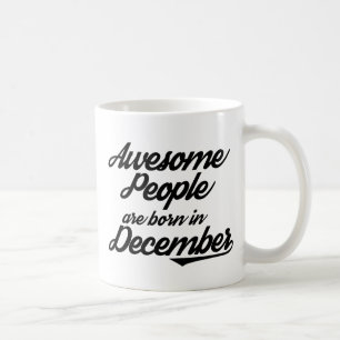 Awesome People are born in December Coffee Mug
