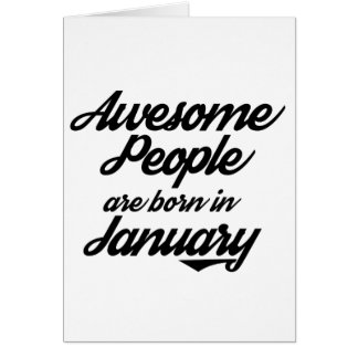 Awesome People are born in January