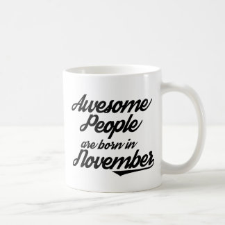 Awesome People are born in November Coffee Mug
