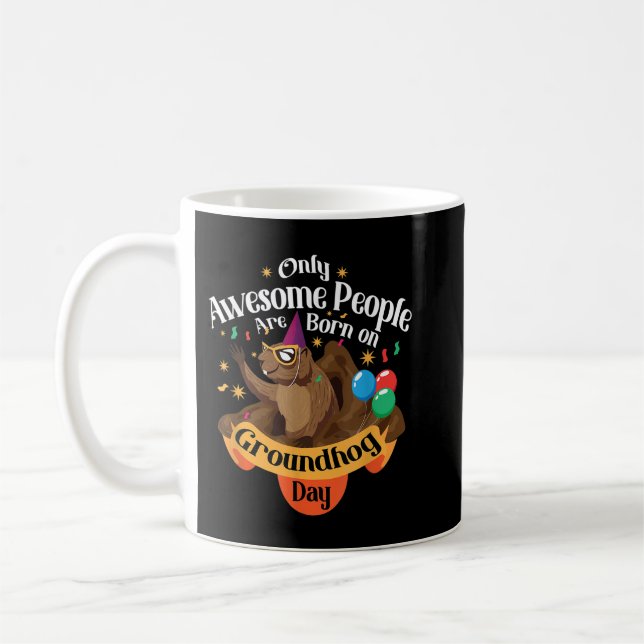 Awesome People Born On Groundhog Day Cute Birthday Coffee Mug (Left)