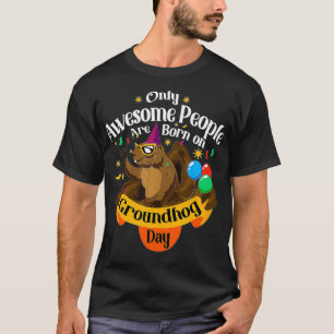Awesome People Born On Groundhog Day Cute Birthday T-Shirt