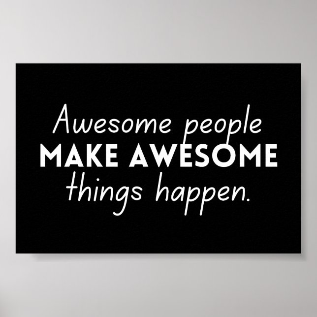 Awesome People Make Awesome Things Happen Poster (Front)