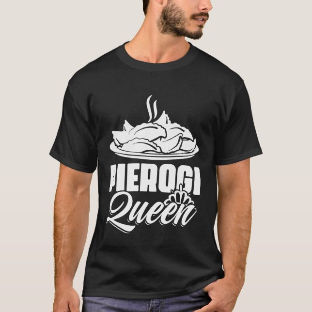 Awesome Pierogi Queen Polish Dumpling Food For Pie T-Shirt (Front)