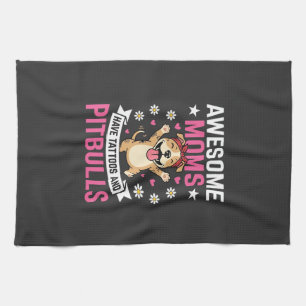 Awesome Pitbull Moms Have Tattoos Funny Dog Tea Towel