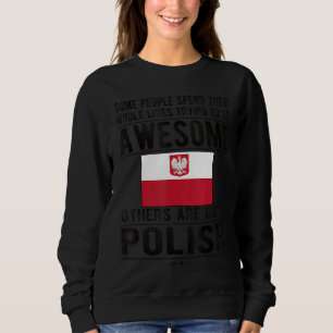 Awesome Polish Flag Poland Polish Roots 1 Sweatshirt