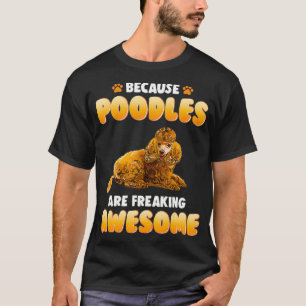 Awesome Poodle Gifts for Dog Lovers and Groomers T-Shirt
