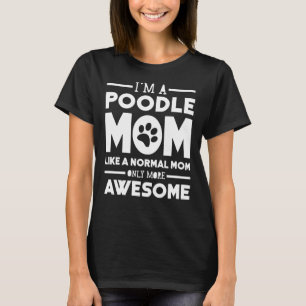 Awesome Poodle Mum T-Shirt