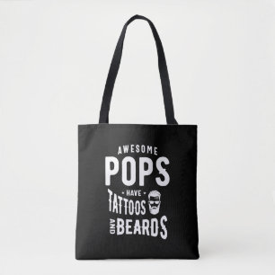 Awesome Pops Have Tattoos and Beards Tote Bag