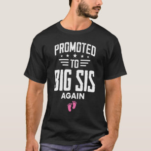 Awesome Promoted To Big Sister Again It's A Girl T-Shirt