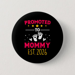 Awesome Promoted To Mommy 2026 Pregnancy Announcem 6 Cm Round Badge