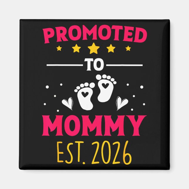 Awesome Promoted To Mommy 2026 Pregnancy Announcem Magnet (Front)