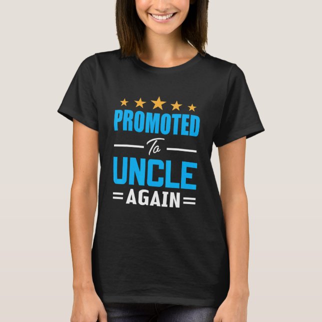 Awesome Promoted To Uncle Again I'm Going To Be Un T-Shirt (Front)