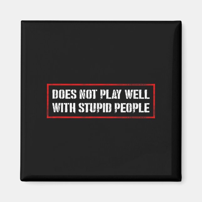 Awesome Quotes Tees And Does Not Play Well With St Magnet (Front)