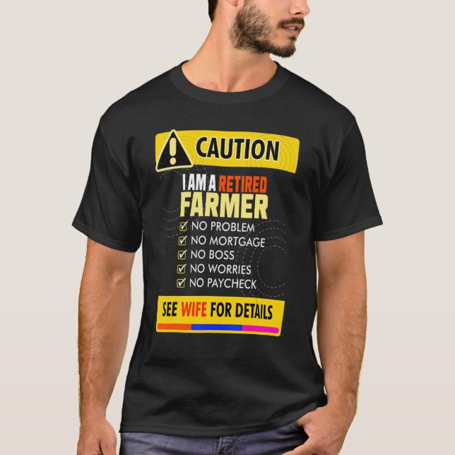 Awesome Retired Farmer See Wife For Details T-Shirt (Front)