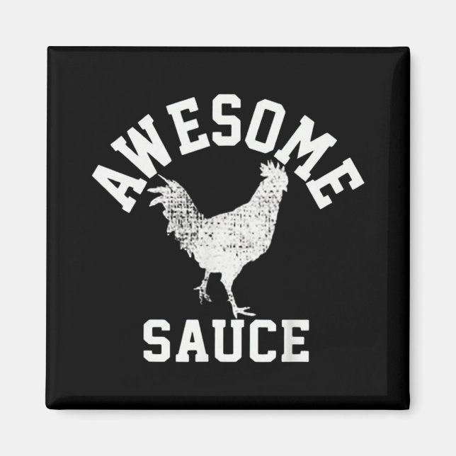 Awesome Sauce Rooster Chicken  Magnet (Front)