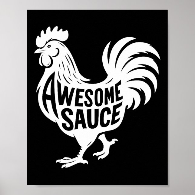 Awesome Sauce Rooster Chicken  Poster (Front)