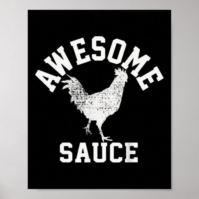 Awesome Sauce Rooster Chicken  Poster (Front)