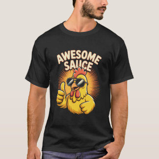 Awesome Sauce Rooster Cluck Around Chicken Dad Chi T-Shirt