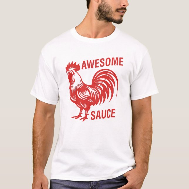 Awesome Sauce Rooster Funny T-Shirt (Front)