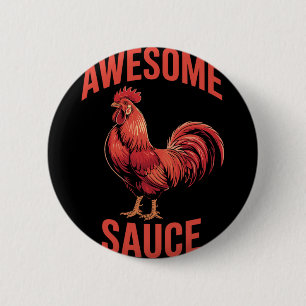 Awesome Sauce Rooster Shirt Funny Chicken Humour V 6 Cm Round Badge