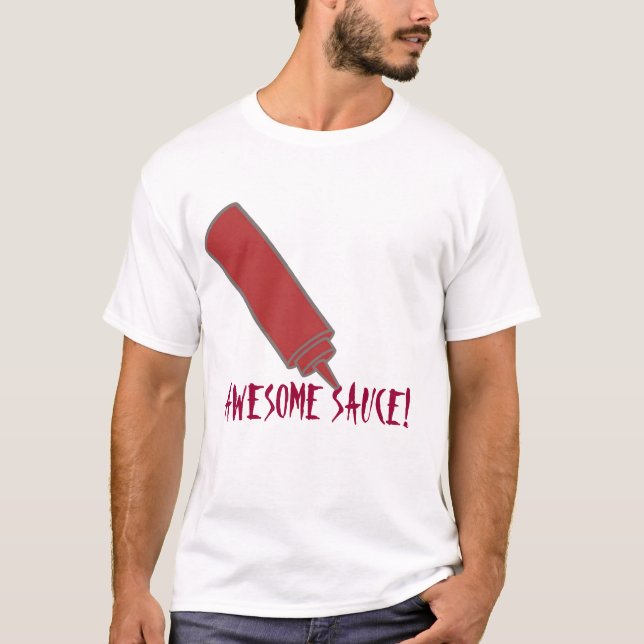 Awesome Sauce T-Shirt (Front)
