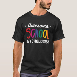Awesome School Psychologist Psychology Psychologis T-Shirt