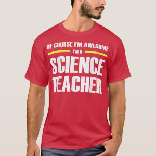 Awesome Science Teacher 107 T-Shirt