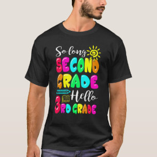 Awesome Second Grade Graduated 3rd Grade Welcome T T-Shirt