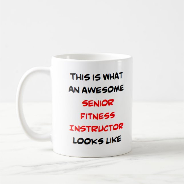 awesome senior fitness instructor coffee mug (Left)