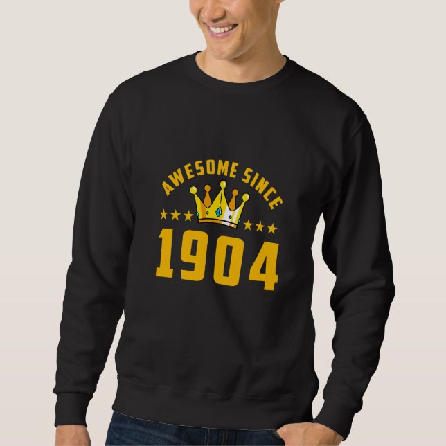 Awesome Since 1904 Birthday   Sweatshirt (Front)