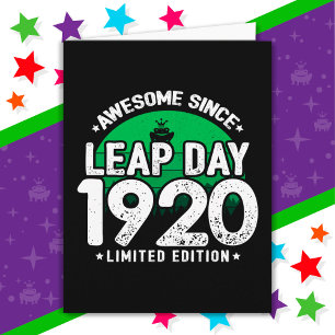 Awesome Since 1920 Leap Year Day Feb 29 Birthday Card