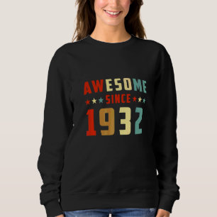 Awesome Since 1932 Birthday Sweatshirt