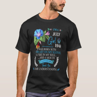 Awesome Since 1940 82nd Birthday I'm A July Girl 1 T-Shirt