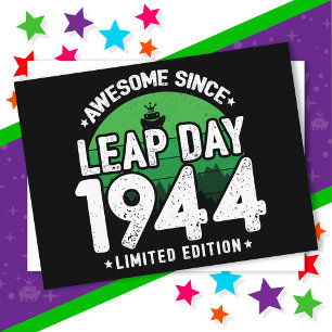 Awesome Since 1944 Leap Year Day Feb 29 Birthday Postcard
