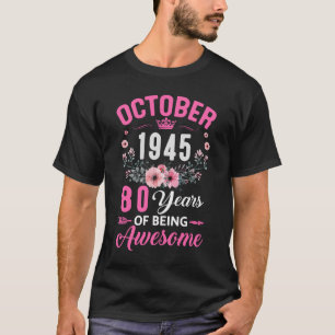 Awesome Since 1945 80 Years Old October 80th Birth T-Shirt