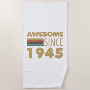 Awesome Since 1945 80th Birthday Beach Towel