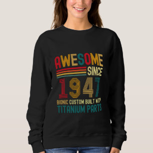 Awesome Since 1947 Vintage 77th Birthday Men Titan Sweatshirt