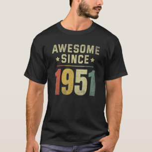 Awesome Since 1951 71st Birthday Retro Men Women T-Shirt