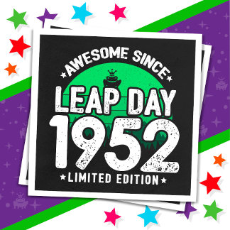 Awesome Since 1952 Leap Year Day Feb 29 Birthday Napkin
