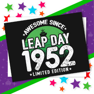 Awesome Since 1952 Leap Year Day Feb 29 Birthday Postcard