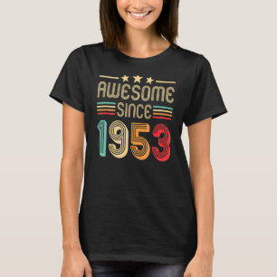 Awesome Since 1953 69th Birthday 69 Years Old Retr T-Shirt