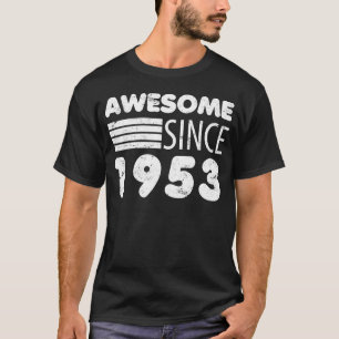 Awesome Since 1953 70th Birthday T-Shirt