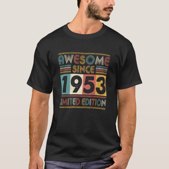 Awesome Since 1953 Made in 1953 70 Year Old 70th B T-Shirt (Front)