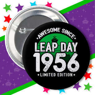 Awesome Since 1956 Leap Year Day Feb 29 Birthday 6 Cm Round Badge