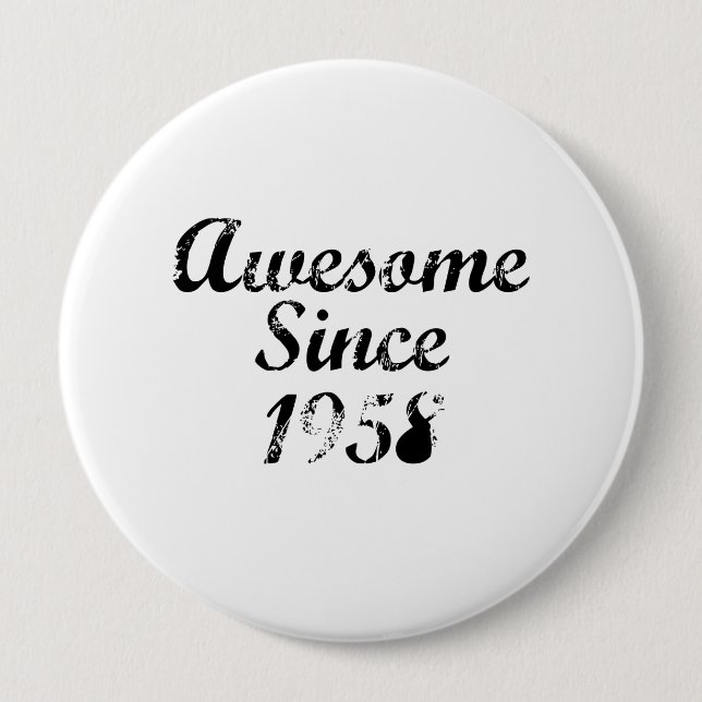 Awesome Since 1958 10 Cm Round Badge (Front)