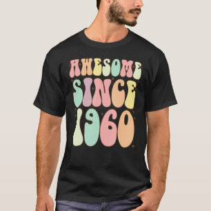 Awesome Since 1960 Birthday 62 Years Old Women Me T-Shirt